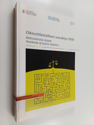 Riitta Forsman : Oikeustilastollinen vuosikirja 2008 Rätt...