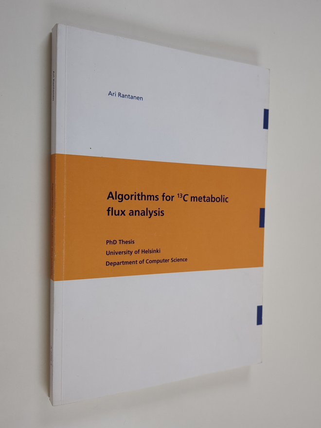 Ari Rantanen : Algorithms for 13C Metabolic Flux Analysis
