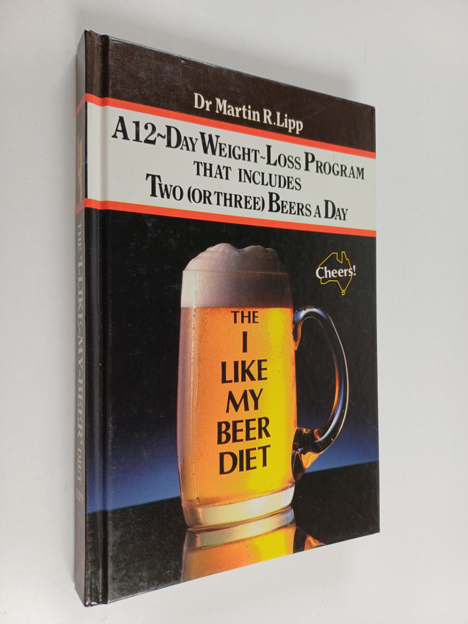 Martin R. Lipp : The I-like-my Beer Diet