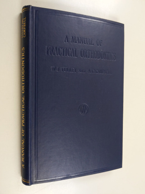 W. J. Tulley : A manual of practical orthodontics