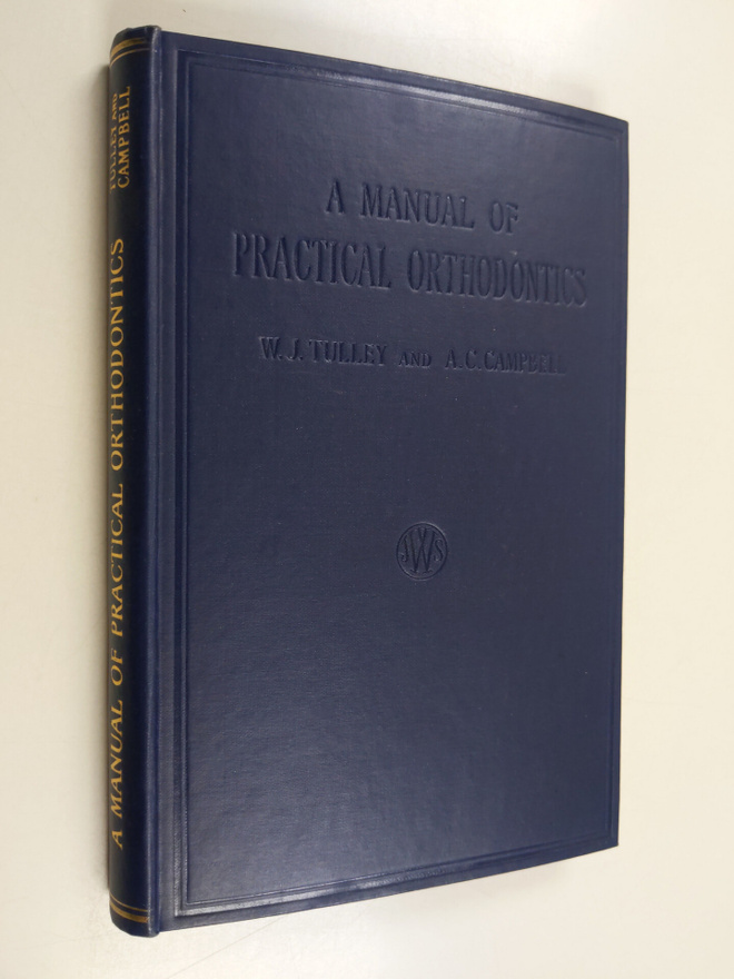 W. J. Tulley : A manual of practical orthodontics