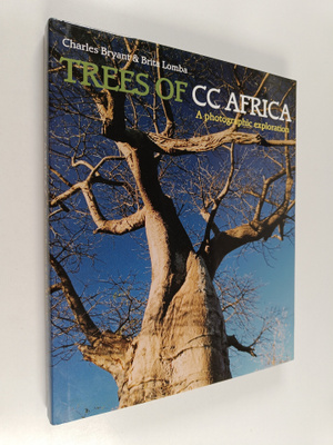 Charles Bryant ym. : Trees of cc africa : a photographic ...