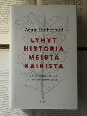 Adam Rutherford - Lyhyt historia meistä kaikista (sid.)