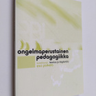 Ongelmaperustainen pedagogiikka : teoriaa ja käytäntöä - pikkukuva 1