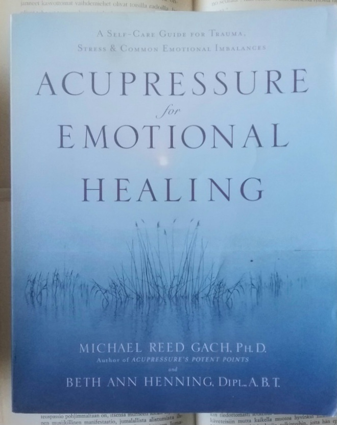 Michael Reed Gach - Acupressure for Emotional Healing