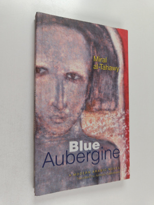 Miral al-Tahawy : Blue Aubergine
