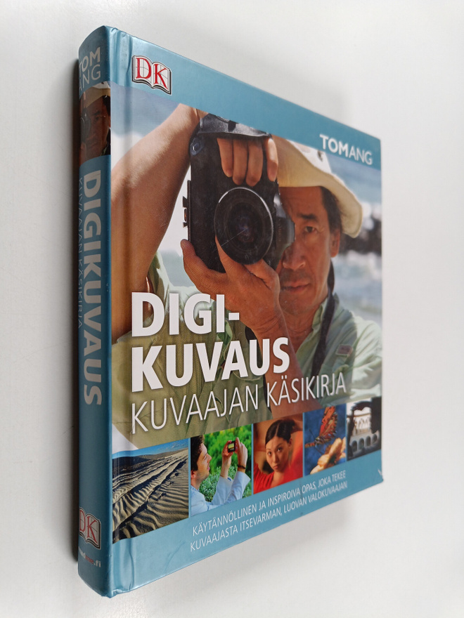 Tom Ang : Digikuvaus : kuvaajan käsikirja
