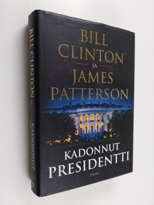 James Patterson ym. : Kadonnut presidentti