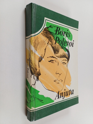 Boris Polevoi : Anjuta