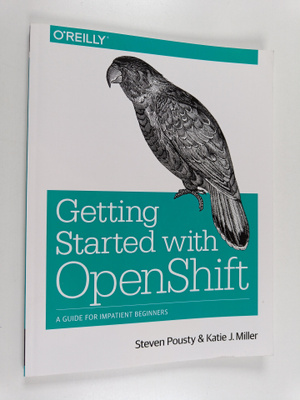 Steven Pousty : Getting Started with OpenShift