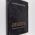 Harry Martinson : Aniara : Katsaus ihmiseen ajassa ja til... - pikkukuva 1