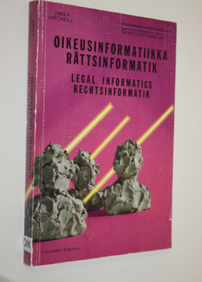 Oikeusinformatiikka = Rättsinformatik = Legal informatics