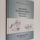 Jyrki Haikonen : Apurahalla Konstantinopoliin Petsamoon B... - pikkukuva 1