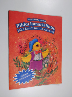 Efrossini Margaritou : Pikku kanarialintu, joka lauloi nu...