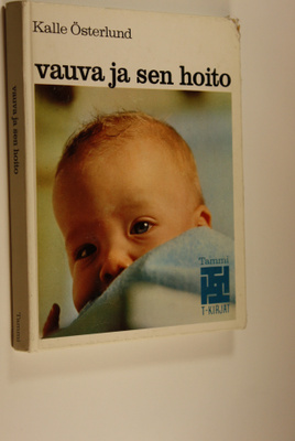 Kalle Österlund : Vauva ja sen hoito