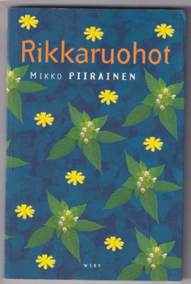 Mikko Piirainen: Rikkaruohot