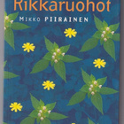 Mikko Piirainen: Rikkaruohot - pikkukuva 1