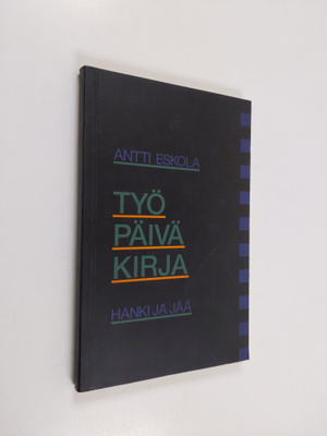 Antti Eskola : Työpäiväkirja