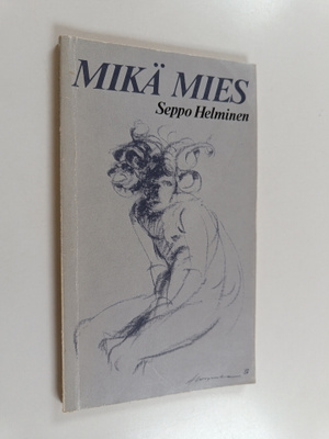Seppo Helminen : Mikä mies
