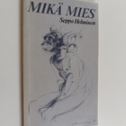 Seppo Helminen : Mikä mies - pikkukuva 1