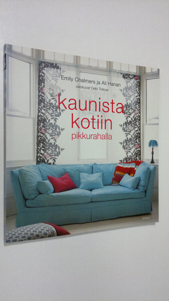 Emily Chalmers : Kaunista kotiin pikkurahalla