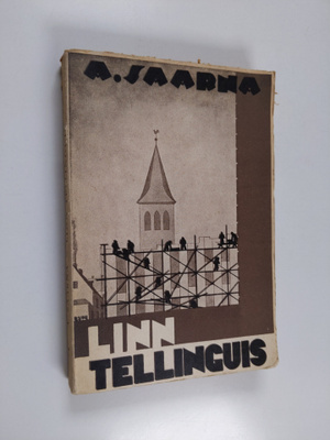 Aleksander Saarna : Linn tellinguis