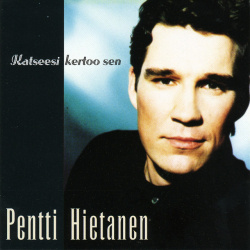 Pentti Hietanen - Katseesi Kertoo Sen (CD)