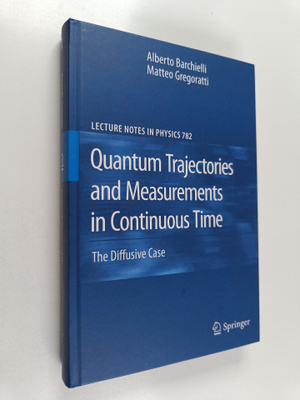 Alberto Barchielli ym. : Quantum Trajectories and Measure...