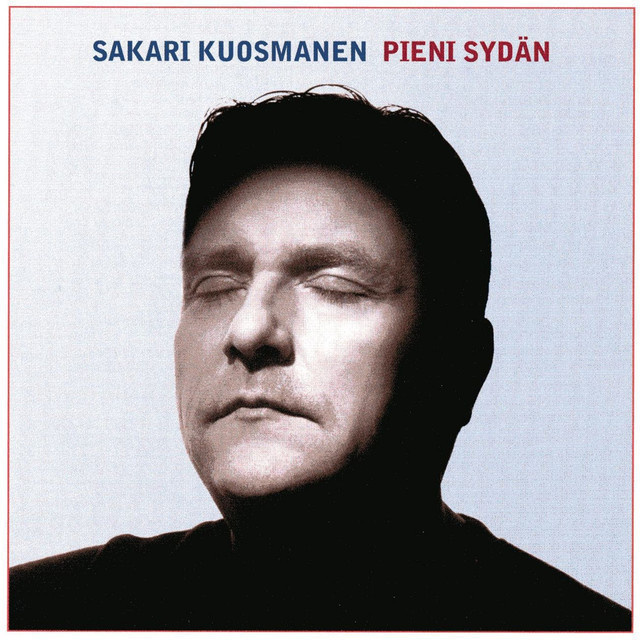 SAKARI KUOSMANEN : Pieni sydän