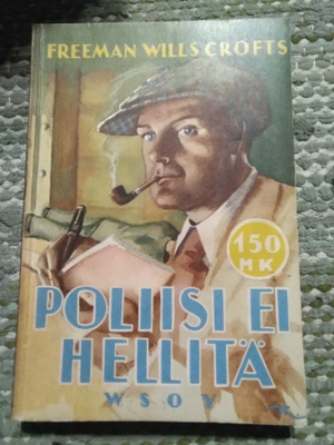 Freeman Wills Crofts: Poliisi ei hellitä -pokkari-
