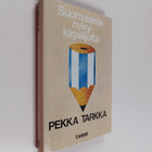 Pekka Tarkka : Suomalaisia nykykirjailijoita - pikkukuva 1