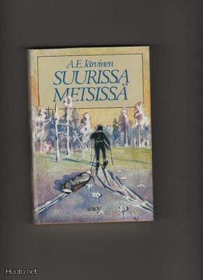 Järvinen, A. E.: Suurissa metsissä, WSOY 1982, skp, 2p,K3++