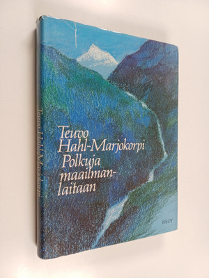 Teuvo Hahl-Marjokorpi : Polkuja maailmanlaitaan : valitut...