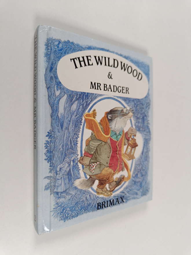 Kenneth Grahame : The Wild Wood and Mr Badger