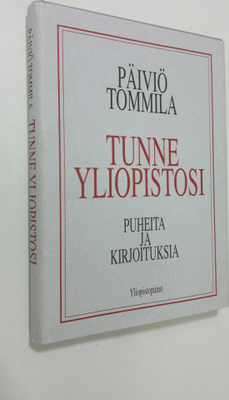 Päiviö Tommila : Tunne yliopistosi : puheita ja kirjoituksia