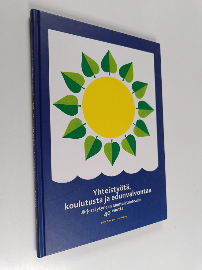Yhteistyötä, koulutusta ja edunvalvontaa : järjestäytynee...