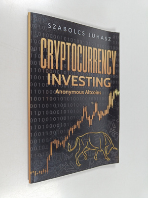 Szabolcs Juhasz : Cryptocurrency Investing - Anonymous Al...