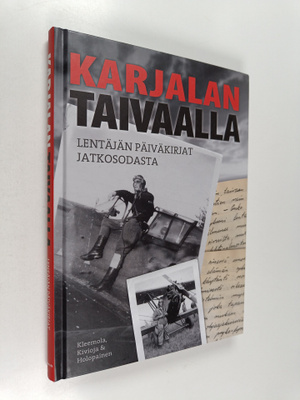 Karjalan taivaalla : Lentäjän päiväkirjat jatkosodasta