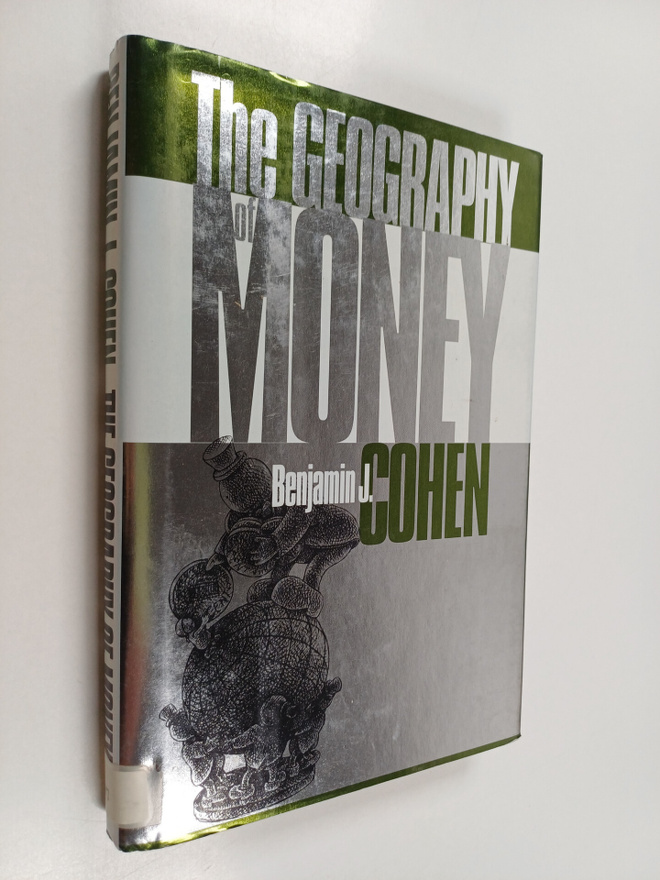 Benjamin J. Cohen : The geography of money