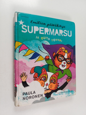Paula Noronen : Supermarsu ja outo toveri