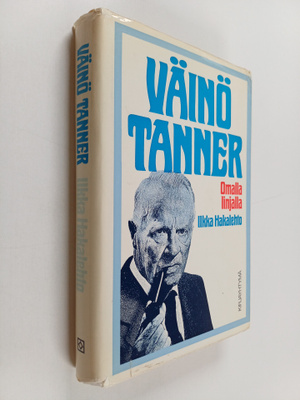 Ilkka Hakalehto : Väinö Tanner : omalla linjalla