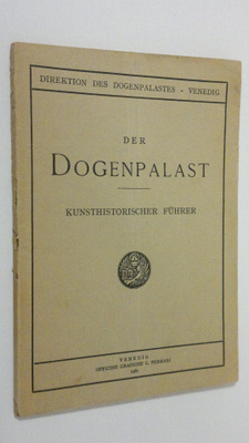 Der Dogenpalast : kunsthistorischer fuhrer