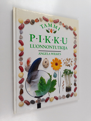 Angela Wilkes : Pikku luonnontutkija