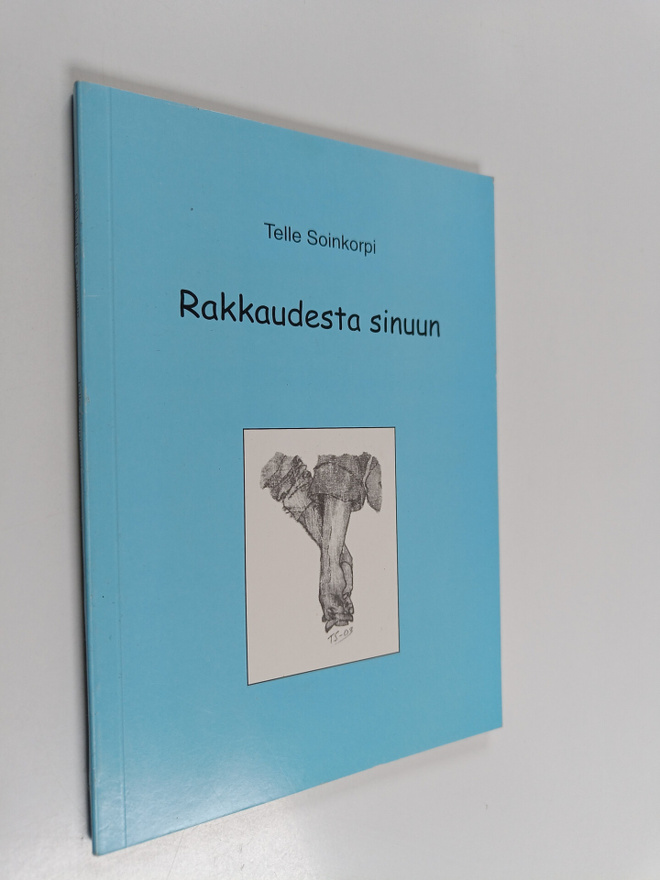 Telle Soinkorpi : Rakkaudesta sinuun