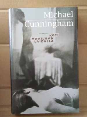 Michael Cunningham: Koti maailman laidalla