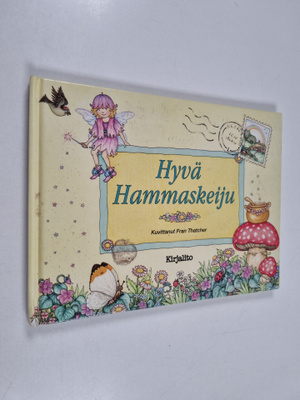 Fran Thatcher : Hyvä Hammaskeiju