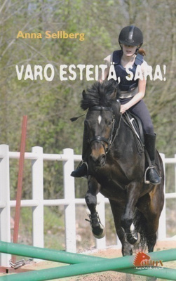 Anna Sellberg: Varo esteitä, Sara!