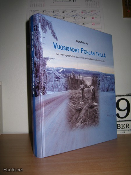 Matti Enbuske: Vuosisadat Pohjan teillä - Tiet, liikenne ja