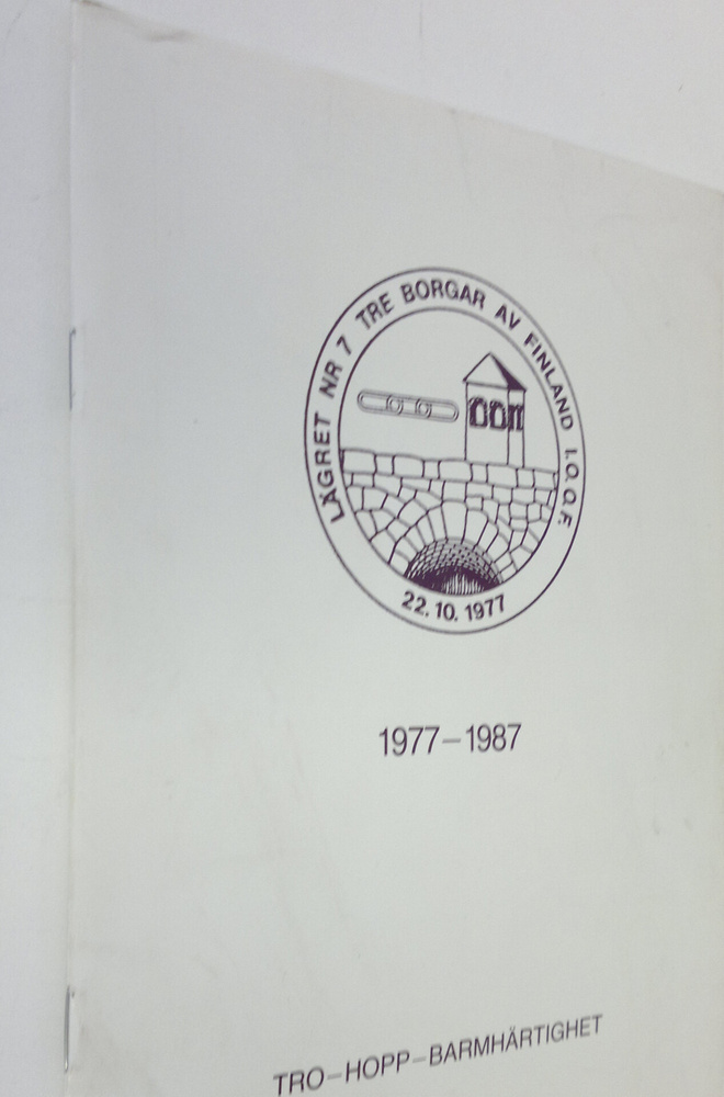 Lägret nr 7 Tre Borgar I.O.O.F. Av Finland 1977-1987