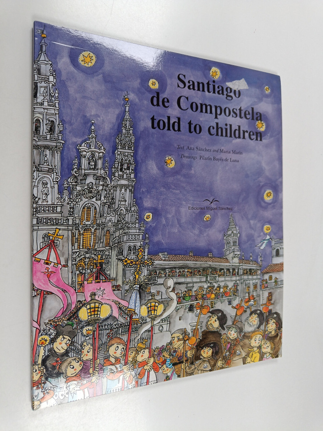 Ana Sanchez ym. : Santiago de Compostela Told to Children